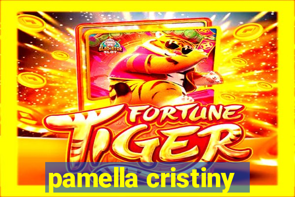 pamella cristiny